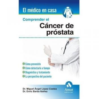 Comprender el cancer de prostata (Tapa blanda).
