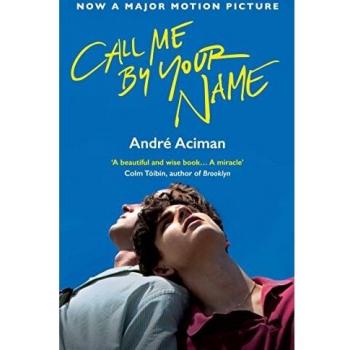 Call Me by Your Name : Film Tie-in
