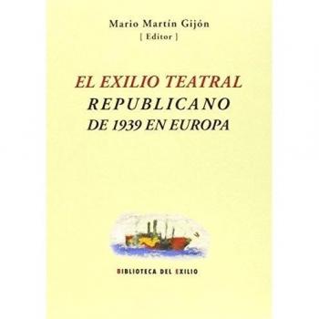 El exilio teatral republicano de 1939 en europa