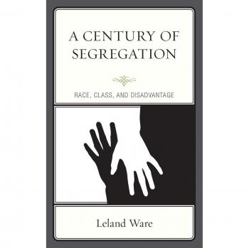 Lexington Books Century of Segregation: Race, Class, and Disadvantage