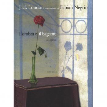 L' ombra e il bagliore da Jack London. Ediz. a colori