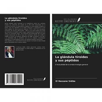 La glándula tiroides y sus péptidos: O Actualidad de la endocrinología general