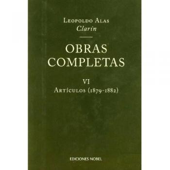 Obras completas de Clarín VI. Artículos 1879-1882. NUEVO. ENVÍO URGENTE