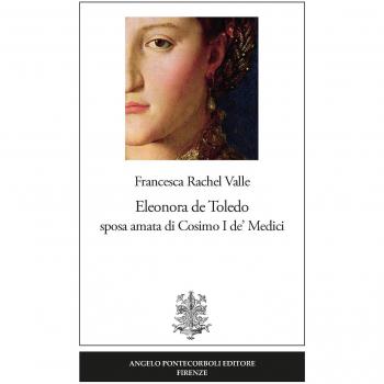 Eleonora de Toledo sposa amata di Cosimo I de’ Medici
