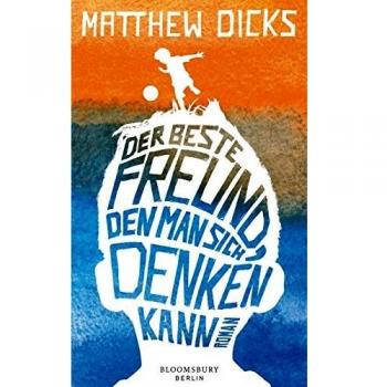 Der beste Freund, den man sich denken kann: Roman