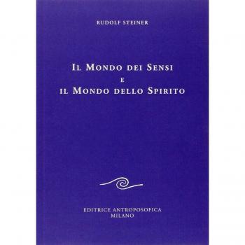 Il mondo dei sensi e il mondo dello spirito