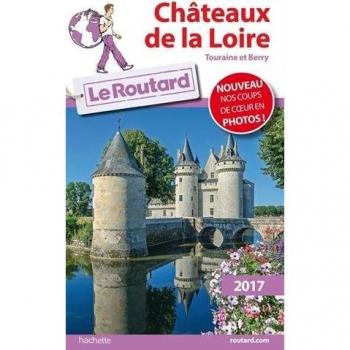 Guide du Routard Châteaux de la Loire 2017