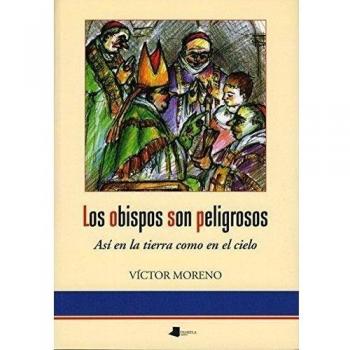 Los obispos son peligrosos: Así en la tierra como en el cielo (Tapa blanda).