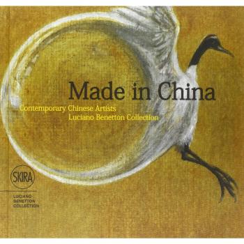 Made in China. Contemporary chinese artists. Luciano Benetton Collection. Ediz. italiana, inglese e cinese