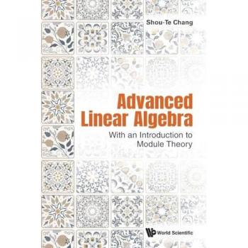 Advanced Linear Algebra with Module Theory