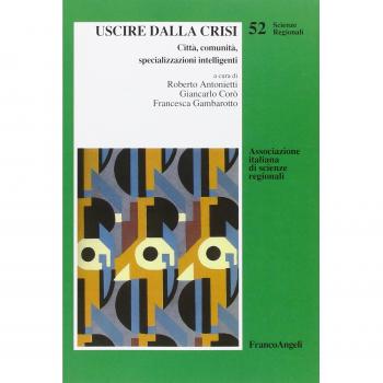 Uscire dalla crisi. Città, comunità, specializzazioni intelligenti
