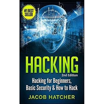 Hacking: Hacking For Beginners and Basic Security: How To Hack