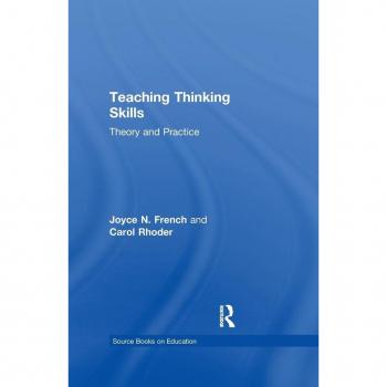 Teaching Thinking Skills: Theory & Practice (Source Books on Education)