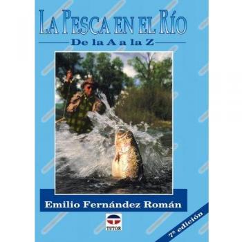 LA PESCA EN EL RÍO DE LA A A LA Z