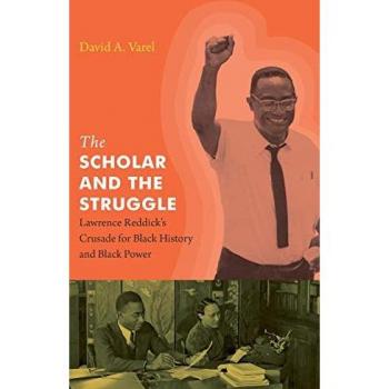 The Scholar and the Struggle: Lawrence Reddick's Crusade for Black History and Black Power