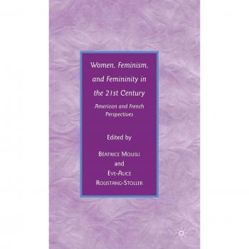 Women Feminism and Femininity in the 21st Century