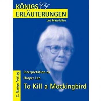 Harper Lee Königs Erläuterungen Und Materialien, Bd.478, To Kill A Mockingbird