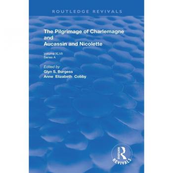 The Pilgrimage of Charlemagne and Aucassin and Nicolette