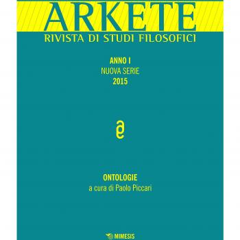Arkete. Rivista di studi filosofici. Nuova serie. Ontologie