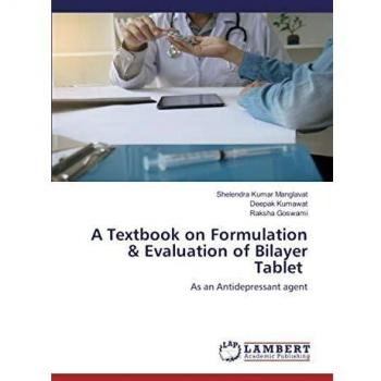 A Textbook on Formulation & Evaluation of Bilayer Tablet
