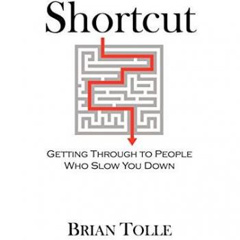 Shortcut: Getting Through To People Who Slow You Down