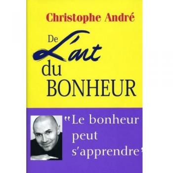 De l'art du bonheur : 25 Leçons pour être heureux