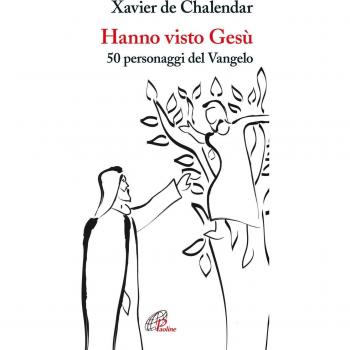 Hanno visto Gesù. 50 personaggi del Vangelo