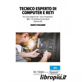 Tecnico esperto di computer e reti. Per i corsi: Sistemi e reti
