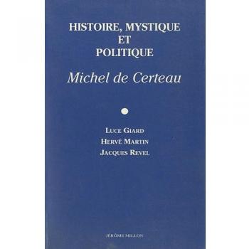 Histoire, mystique et politique, michel de certeau