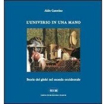 L' universo in una mano. Storia dei globi nel mondo occidentale