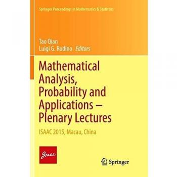 Mathematical Analysis, Probability and Applications  Plenary Lectures: ISAAC 2015, Macau, China