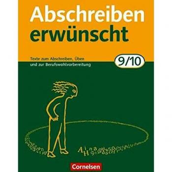 Abschreiben erwünscht: 9./10. Schuljahr