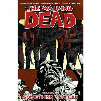 The Walking Dead Volume 17: Something to Fear