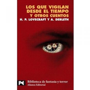 Los que vigilan desde el tiempo y otros cuentos