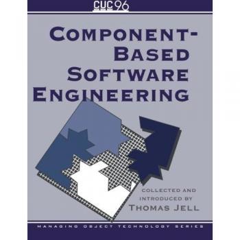 Component-Based Software Engineering, Managing Object Technology Series , No 10