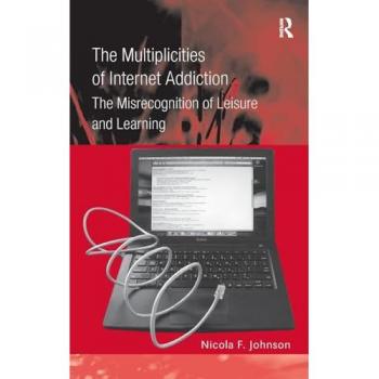 The Multiplicities of Internet Addiction