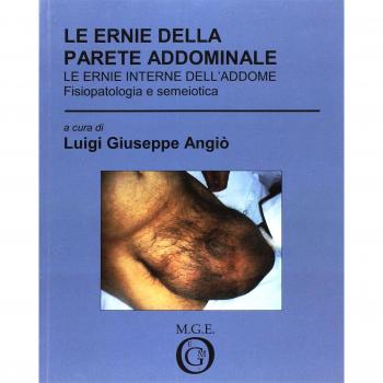 Le ernie della parete addominale. Le ernie interne dell'addome. Fisiopatologia e semeiotica