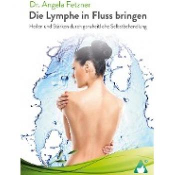 Fetzner, Angela: Die Lymphe in Fluss bringen