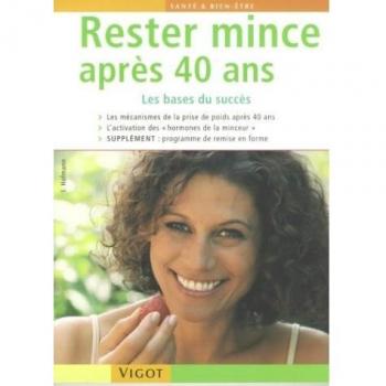 RESTER MINCE APRES 40 ANS
