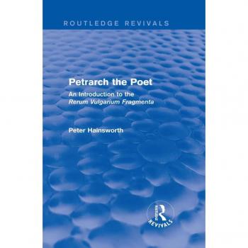 Vitalsource Technologies, Inc. Petrarch The Poet (routledge Revivals)