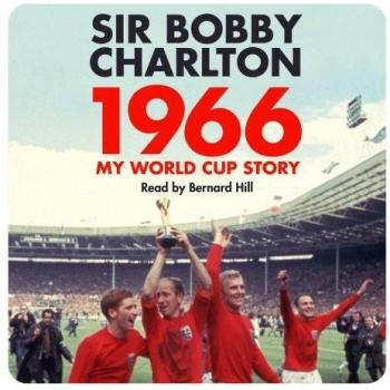 1966: My World Cup Story by Sir Bobby Charlton (CD-Audio, 2016) New Sealed