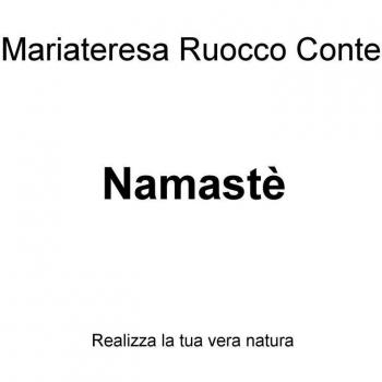 Namasté. Realizza la tua vera natura