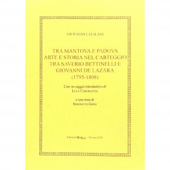Tra Mantova e Padova. Arte e storia nel carteggio tra Saverio Bettinelli e Giovanni De Lazara