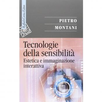 Tecnologie della sensibilità. Estetica e immaginazione interattiva