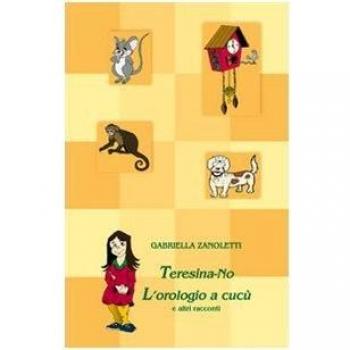 Teresina. No l'orologio a cucù e altri racconti