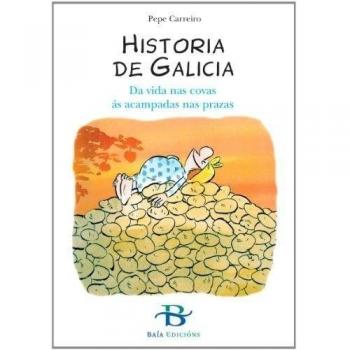 Historia de Galicia: Da vida nas covas ás acampadas nas prazas