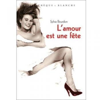 L'amour est une fête (Bibliotheq Blan)