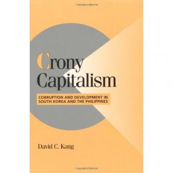 Crony Capitalism: Corruption and Development in South Korea and the Philippines