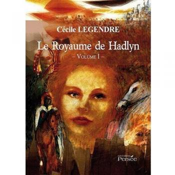 Le Royaume de Hadlyn. Tome 1