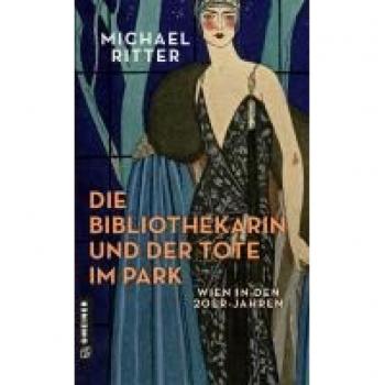 Die Bibliothekarin und der Tote im Park | Michael Ritter